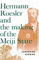 Hermann Roesler and the Making of the Meiji State - Kindle edition by ...
