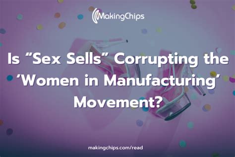 is “sex sells” corrupting the ‘women in manufacturing movement