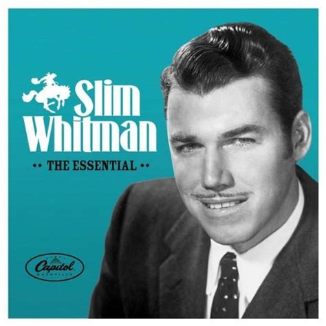 Goodwill Anytime Slim Whitman Essential Slim Whitman Import Eu