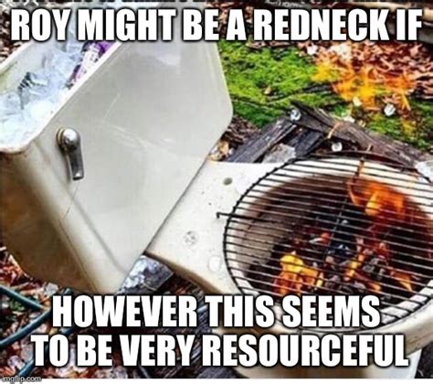 Redneck Grill Imgflip