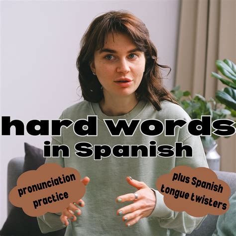 the hardest words to pronounce in spanish plus tongue twisters