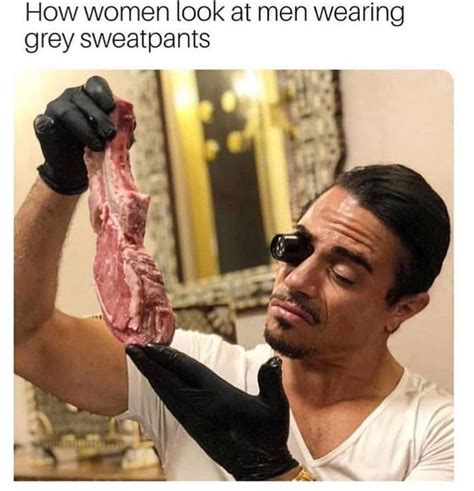 Pin By Pin User0 On Memes Grey Sweatpants One Night Stands Hood Memes