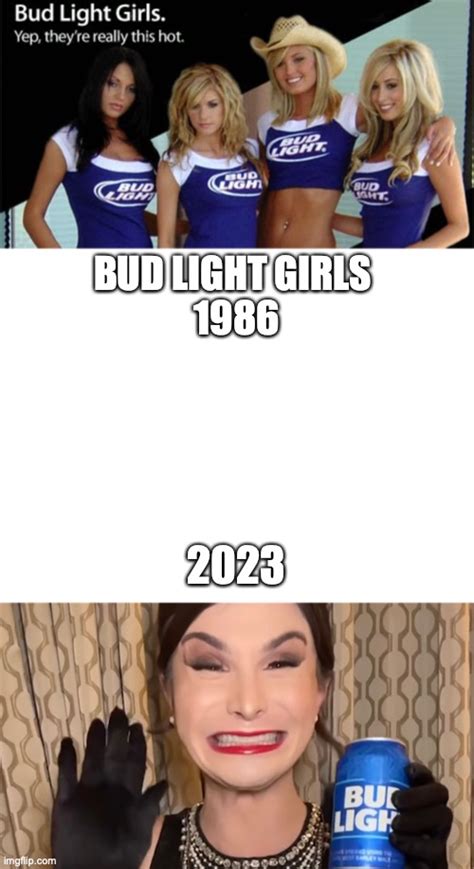 Bud Light Girls Imgflip