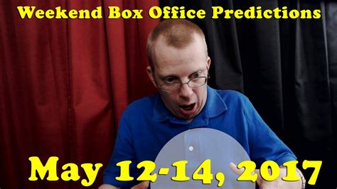 Weekend Box Office Predictions | May 12-14, 2017 - YouTube