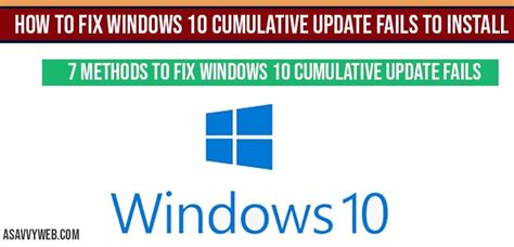 How To Fix Windows 10 Cumulative Update Fails To Install A Savvy Web