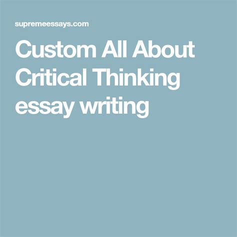 Read All About Critical Thinking Essay Sample For Free At