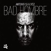 Bad Hombre : Antonio Sanchez | HMV&BOOKS online - CAMJ7919