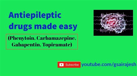 Antiepileptic Drugs Made Easy Phenytoin Gabapentin Carbamazepine