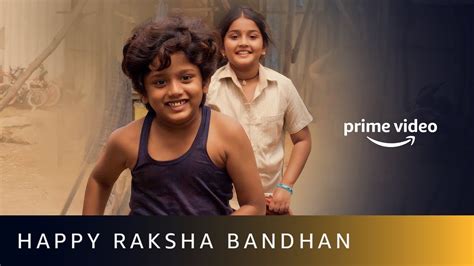 Happy Raksha Bandhan ️ Celebrating Every Brother And Sisters Special Bond With Prime Video