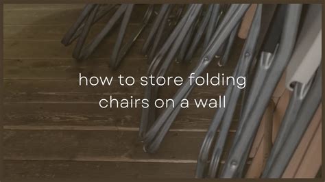 Easy Ways To Store Folding Chairs On Your Wall