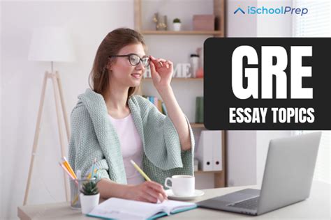 Gre Essay Topics 4 Most Valuable Tips With Examples
