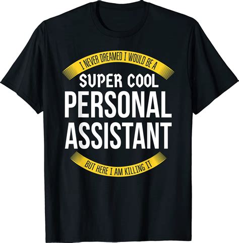 Funny Personal Assistant Ts Appreciation T Shirt Uk Fashion