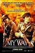 My Way | Movie Release, Showtimes & Trailer | Cinema Online