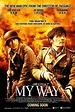 My Way | Movie Release, Showtimes & Trailer | Cinema Online