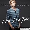 MyUniversalLyrics: Cody Simpson: Not Just You: Download Link