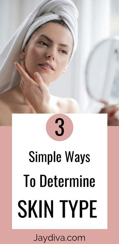 3 Really Simple Ways To Determine Your Skin Type How To Care For Your