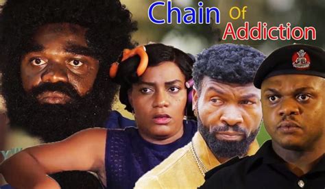 Download Chain Of Addictions 1 Ken Erics Nollywood