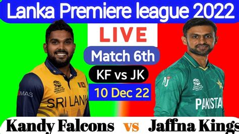 Jaffna Kings Vs Kandy Falcons I Lanka Premier League League I Jk