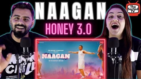 Naagan Honey 30 Yo Yo Honey Singh Delhi Couple Reviews Youtube