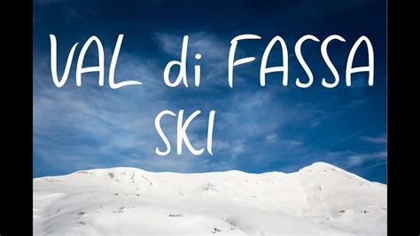 Val Di Fassa Skiing In Dolomites Italy Youtube