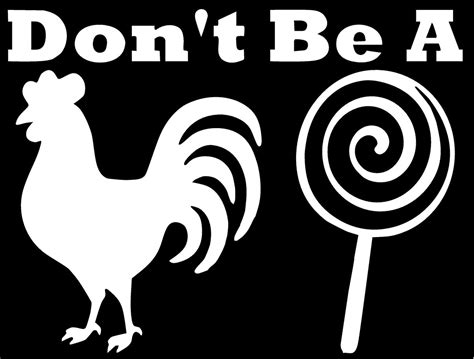 Dont Be A Cockrooster Sucker Decal Bigcrispmedia