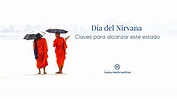 ¿Qué significa el Día del Nirvana? | Carlos Martin Huerta