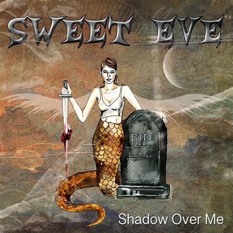 Sweet Eve “shadow Over Me” All Bay Music