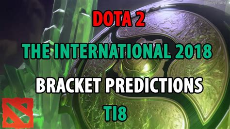 The international 2018 is the concluding tournament of the dota pro circuit and the eighth annual edition of the international. Dota 2 - The International 2018 Bracket Predictions (TI8 ...