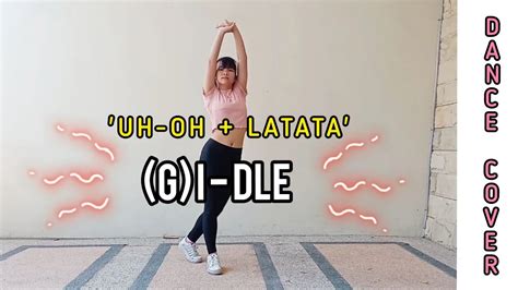 Gi Dle Uh Oh Latata Dance Cover By Michelle Eugenia Youtube
