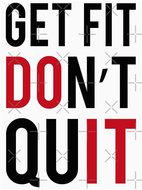 Get Fit Dont Quit Unisex T Shirt By Fitbys Redbubble