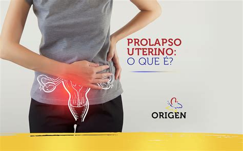 Prolapso uterino o que é