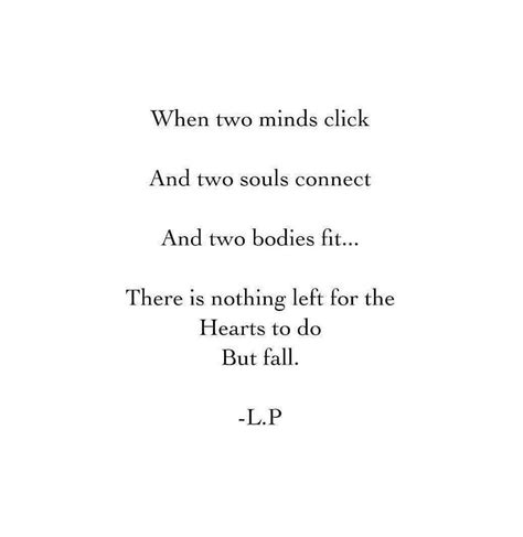 When Two Minds Click And Two Souls Connect And Two Bodiesthere Is