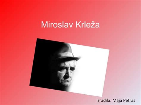 Miroslav Krleža Maja Petras Ppt