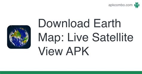 Earth Map Live Satellite View Apk Android App Free Download