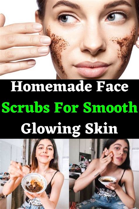 Homemade Face Scrubs For Smooth Glowing Skin In 2021 Smooth Glowing