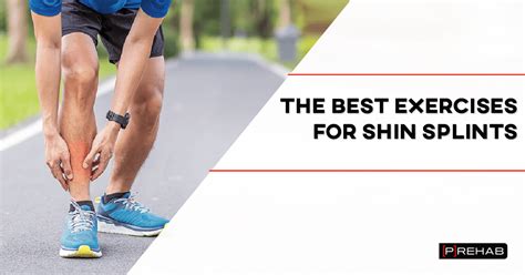 The Best Exercises For Shin Splints