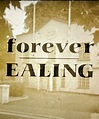 Forever Ealing (2002)