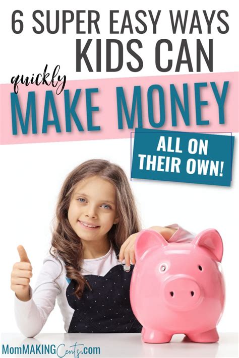 How Kids Can Make Money Fast Mom Making Cents