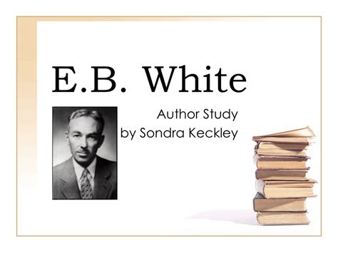 Eb White Author Study