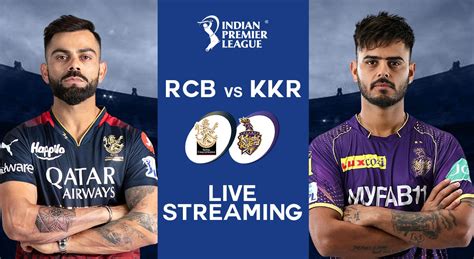 Rcb Vs Kkr Live Streaming Top 5 Ways To Watch Royal Challengers Bangalore Vs Kolkata Knight