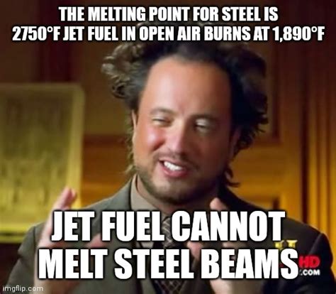 Jet Fuel Cannot Melt Steel Beams Imgflip