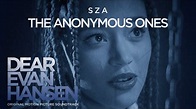 SZA - The Anonymous Ones (Official Lyric Video) [from Dear Evan Hansen ...