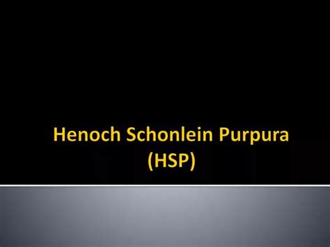 Ppt Henoch Schonlein Purpura Hsp Powerpoint Presentation Free