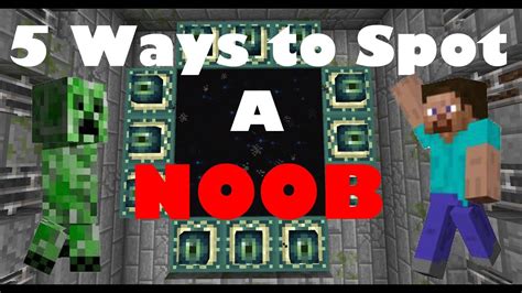 5 Ways To Spot A Noob In Minecraft End Edition Youtube