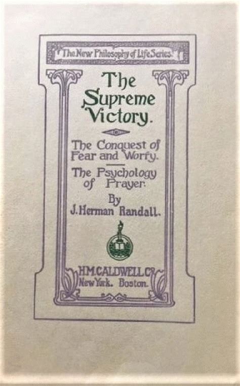 The Supreme Victory The Conquest Of Fear And Worry The Psychology Of
