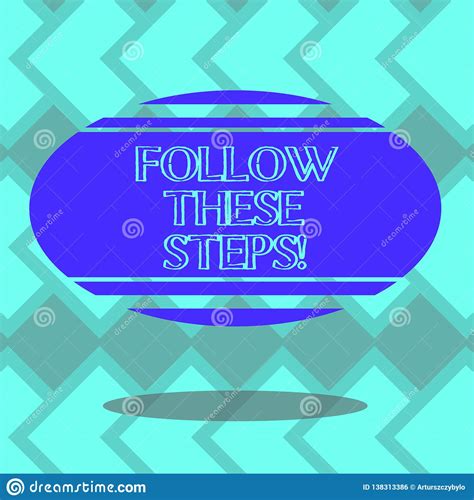 Text Sign Showing Follow These Steps Conceptual Photo Go Through