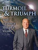 Free To Choose Network | Turmoil & Triumph: The George Shultz Years