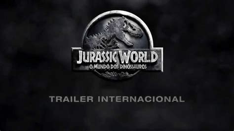 Jurassic World O Mundo Dos Dinossauros Trailer Oficial Youtube