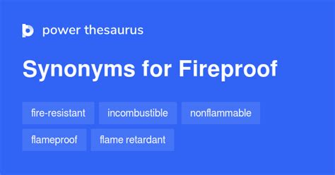Fireproof synonyms - 106 Words and Phrases for Fireproof
