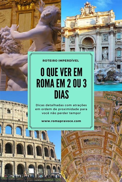 Roma Em 2 Ou 3 Dias Roteiro Pronto Para Usar Com Dicas Viagem Roma